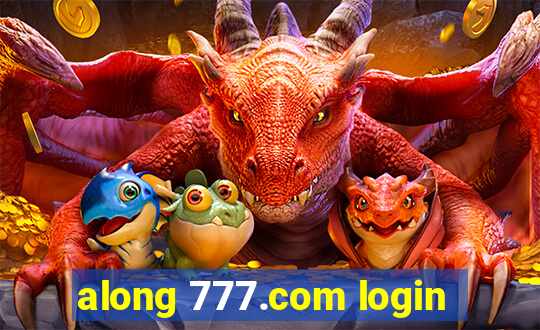 along 777.com login